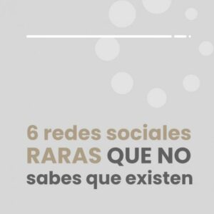 6 Redes sociales raras