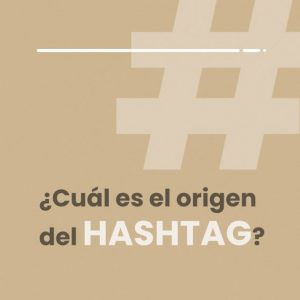 ¿Cual es el origen del hashtag?