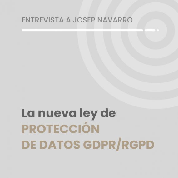 Josep Navajo, socio fundador de Delvy Abogados y la nueva ley de protección de datos GDPR/RGPD