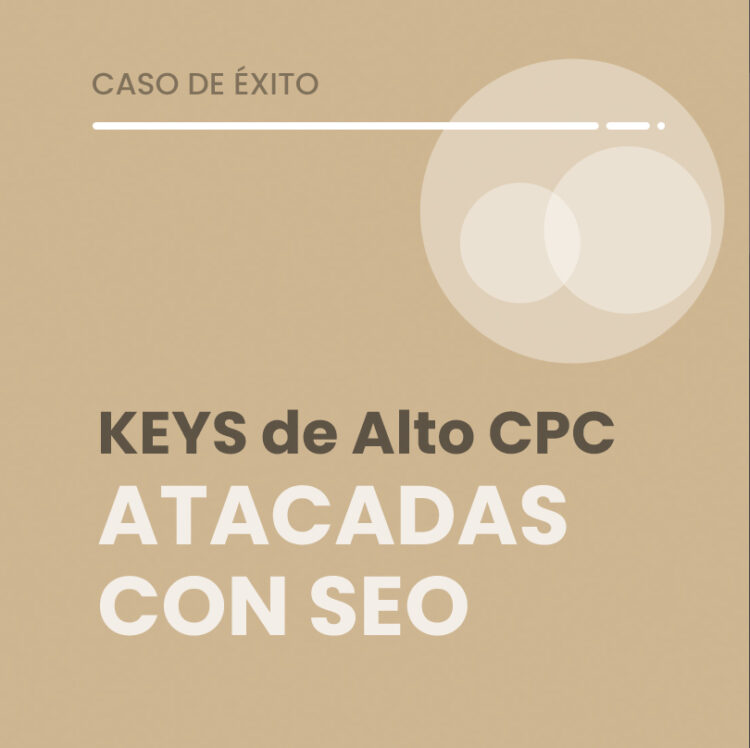 ¿Cómo posicionamos keywords transaccionales con alto CPC en una estrategia SEO? – Caso de éxito iSocialweb