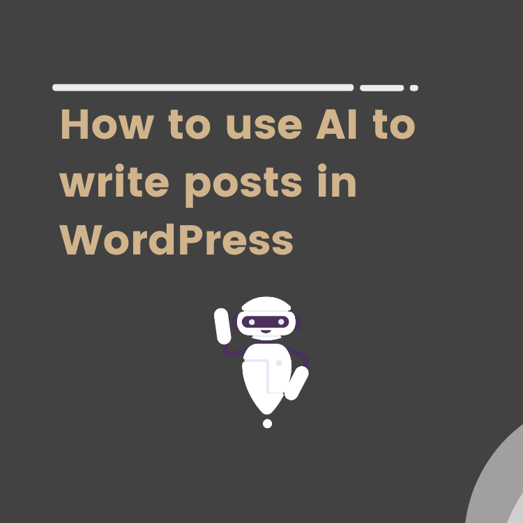How to use AI to write articles in WordPress