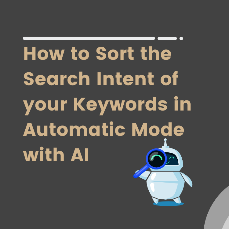How to sort the search intent of your keywords in automatic mode