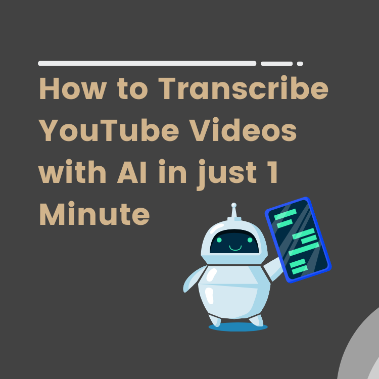 How to transcribe YouTube videos automatically in just 1 minute