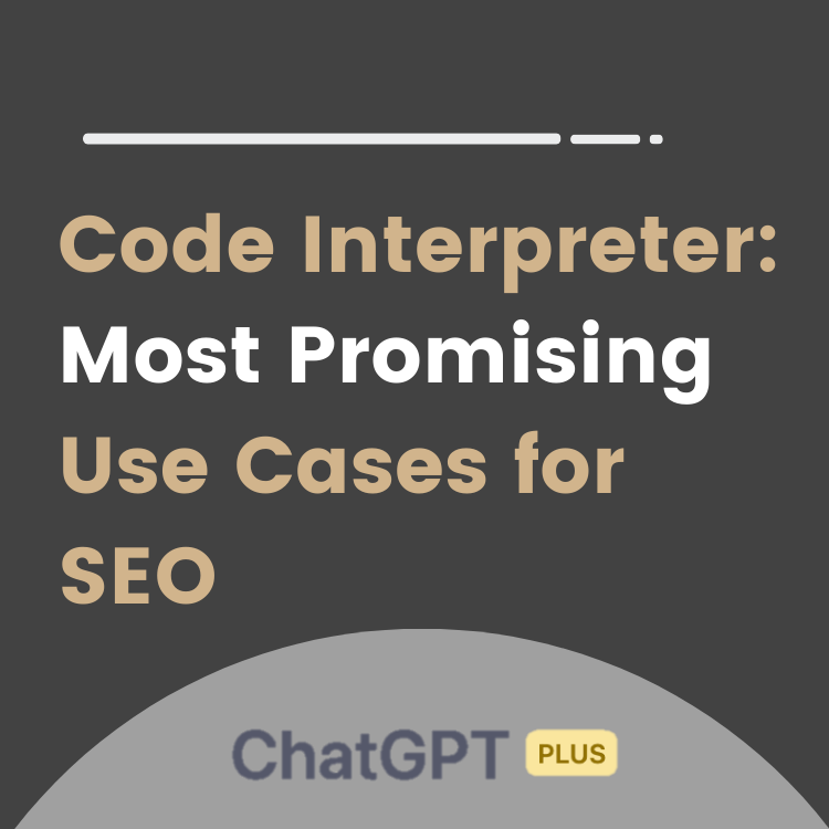 code interpreter most promising seo use cases