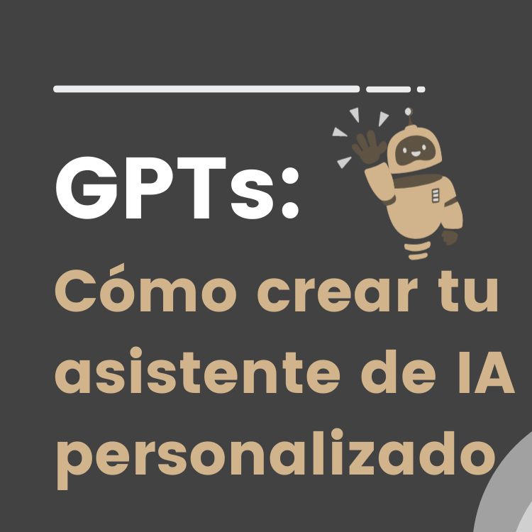 gpts como crear un asistente IA personalizado