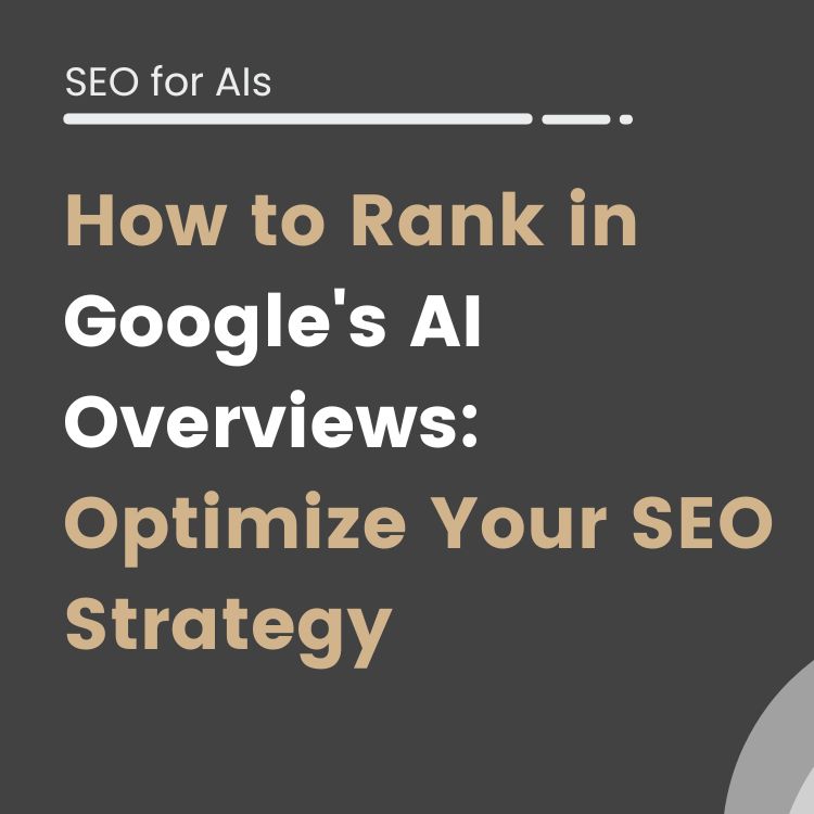 How to rank in Google AI Overviews Optimize Your SEO Strategy